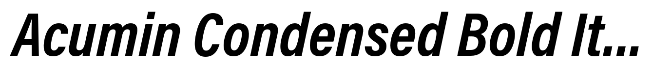 Acumin Condensed Bold Italic